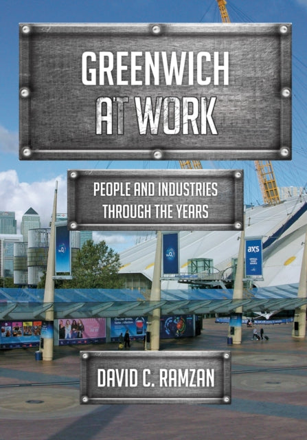 Greenwich at Work: People and Industries Through the Years