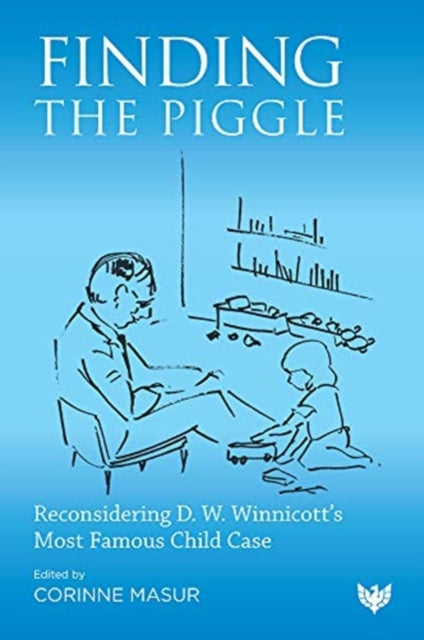 Finding the Piggle: Reconsidering D. W. Winnicott's Most Famous Child Case