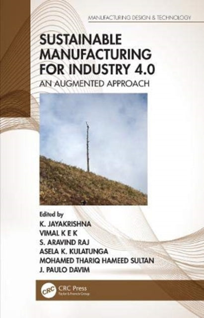Sustainable Manufacturing for Industry 4.0: An Augmented Approach