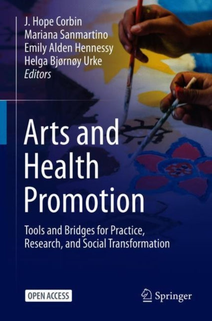 Arts and Health Promotion: Tools and Bridges for Practice, Research, and Social Transformation