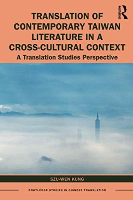 Translation of Contemporary Taiwan Literature in a Cross-Cultural Context: A Translation Studies Perspective