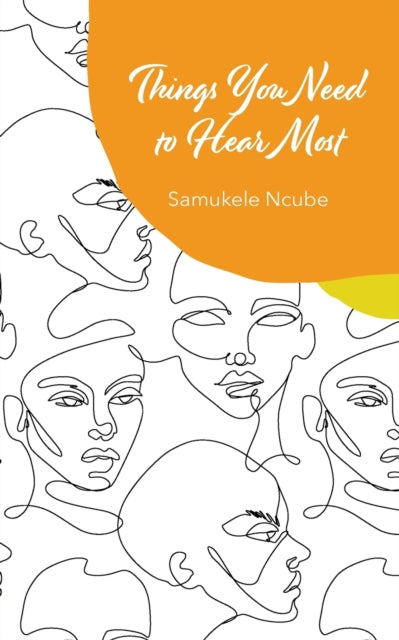 Things You Need to Hear Most: A collection of poetry and notes rooted in self-love