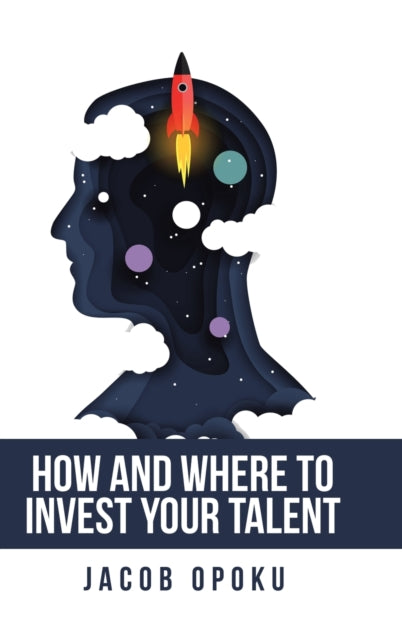How and Where to Invest Your Talent
