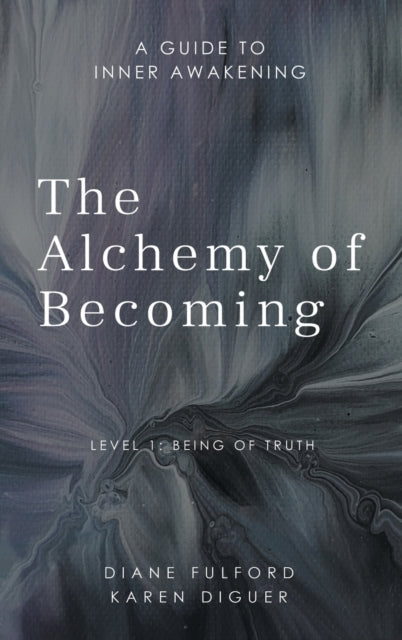 Alchemy of Becoming: A Guide to Inner Awakening