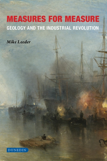 Measures for Measure: Geology and the industrial revolution