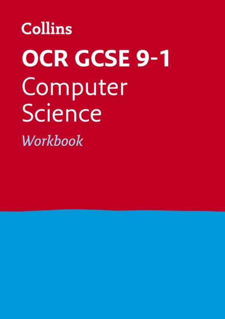 OCR GCSE 9-1 Computer Science Workbook: Ideal for Home Learning, 2021 Assessments and 2022 Exams