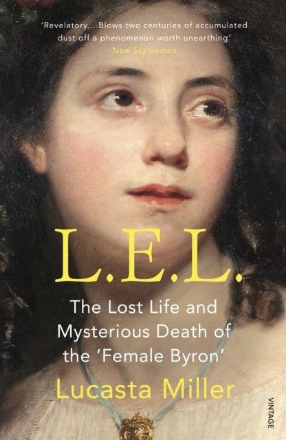 L.E.L.: The Lost Life and Mysterious Death of the 'Female Byron'