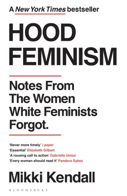 Hood Feminism: Notes from the Women White Feminists Forgot