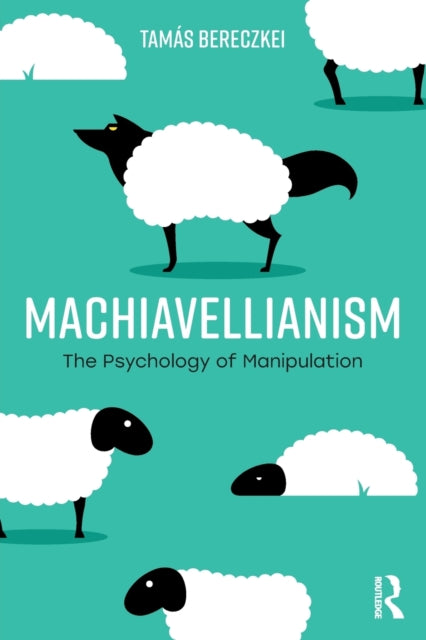 Machiavellianism: The Psychology of Manipulation