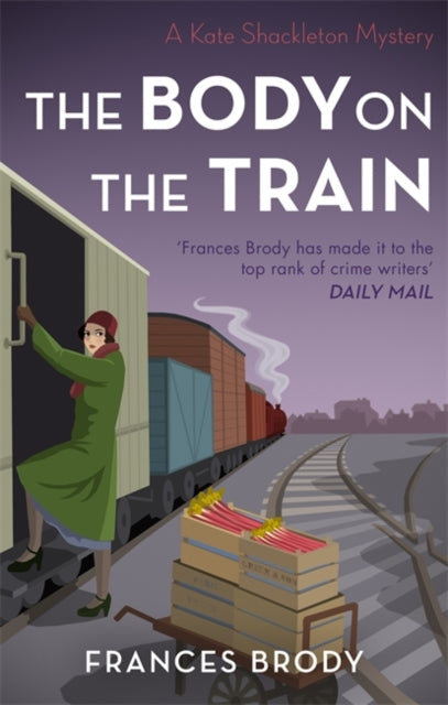 Body on the Train: Book 11 in the Kate Shackleton mysteries