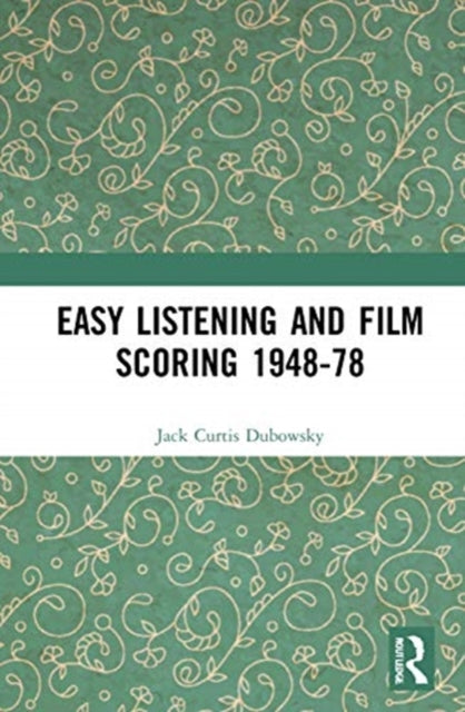 Easy Listening and Film Scoring 1948-78