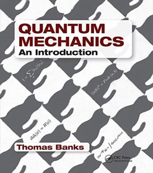 Quantum Mechanics: An Introduction