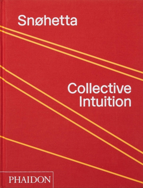 Snohetta: Collective Intuition