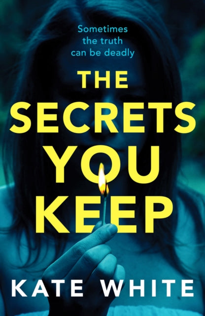Secrets You Keep: A tense and gripping psychological thriller