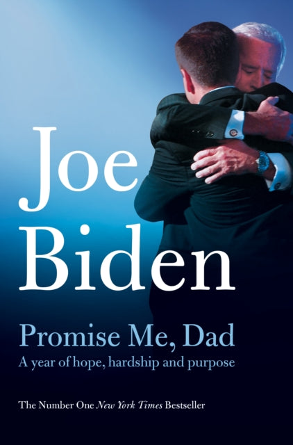 Promise Me, Dad: The Heartbreaking Story of Joe Biden's Most Difficult Year