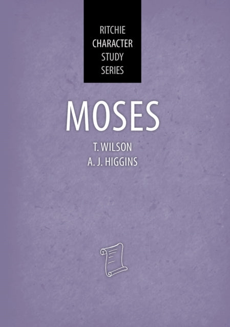 Moses: Ritchie Character Study Series