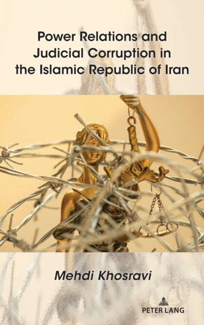 Power Relations and Judicial Corruption in the Islamic Republic of Iran