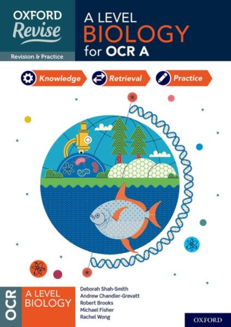 Oxford Revise: A Level Biology for OCR A Revision and Exam Practice: With all you need to know for your 2021 assessments
