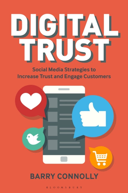 Digital Trust: Social Media Strategies to Increase Trust and Engage Customers