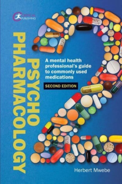 Psychopharmacology: A mental health professional's guide to commonly used medications