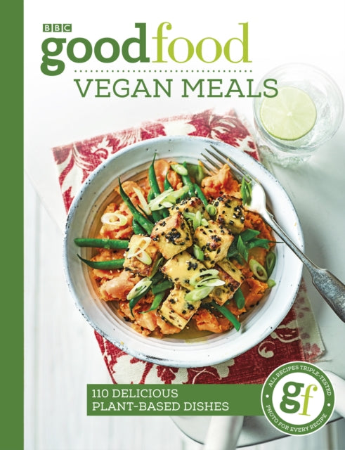 Good Food: Vegan Meals: 110 delicious plant-based dishes