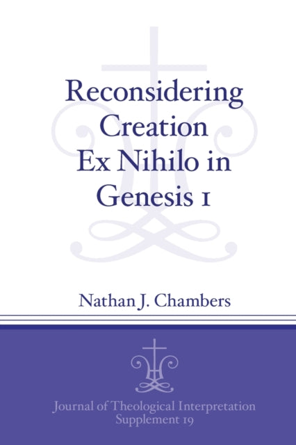 Reconsidering Creation Ex Nihilo in Genesis 1