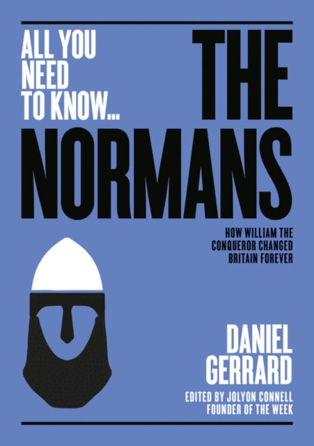 Normans: How William the Conqueror changed Britain forever