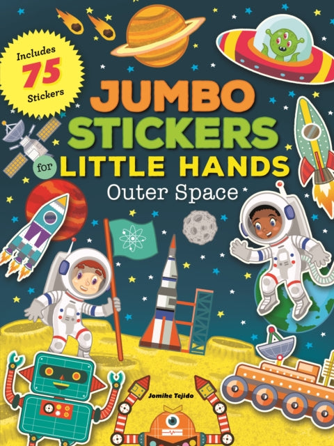 Jumbo Stickers for Little Hands: Outer Space: Includes 75 Stickers