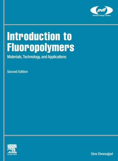 Introduction to Fluoropolymers: Materials, Technology, and Applications