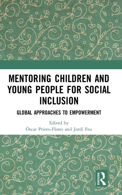 Mentoring Children and Young People for Social Inclusion: Global Approaches to Empowerment