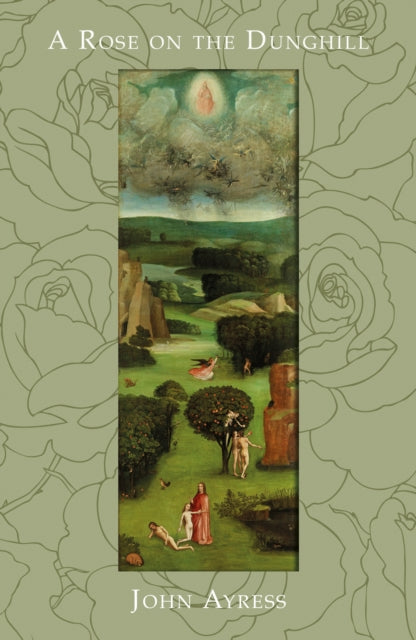 Rose on the Dunghill: The Reflections of a Fool on the Hill
