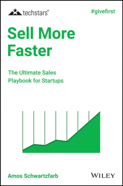 Sell More Faster: The Ultimate Sales Playbook for Startups