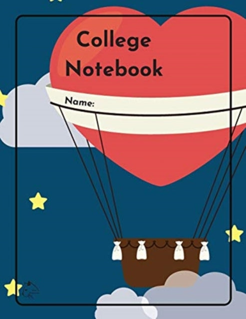College Notebook: Student workbook | Journal | Diary | Hot air balloon cover notepad by Raz McOvoo: valentine day black sky night heart stars