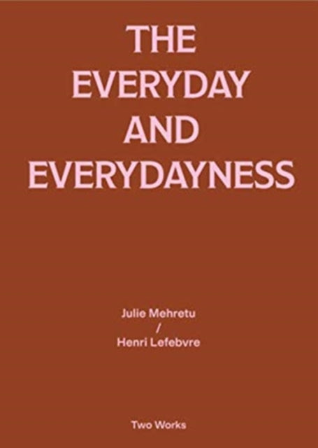 Everyday and Everydayness: Two Works Series Vol. 3