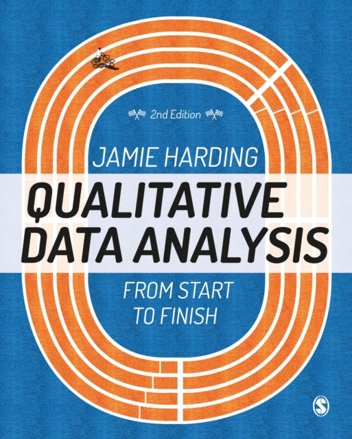 Qualitative Data Analysis: From Start to Finish