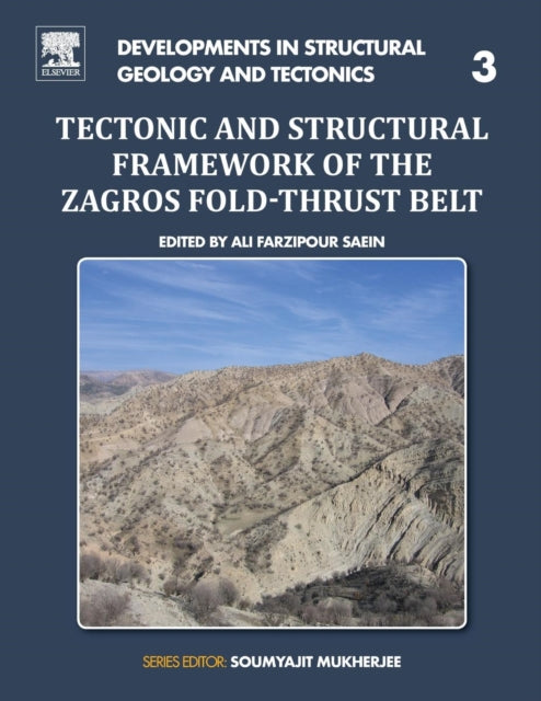Tectonic and Structural Framework of the Zagros Fold-Thrust Belt