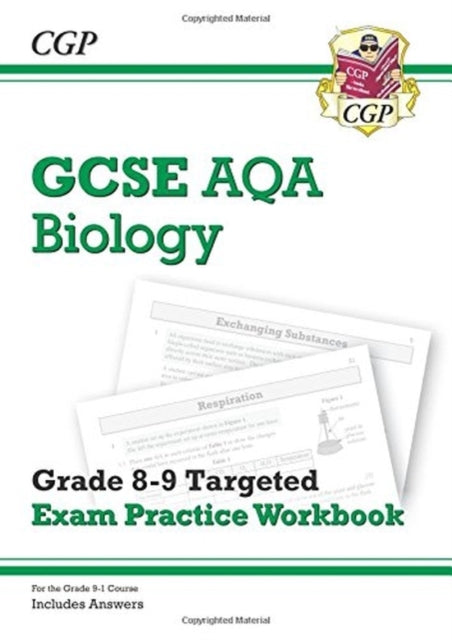 GCSE Biology AQA Grade 8-9 Targeted Exam Practice Workbook (includes Answers)