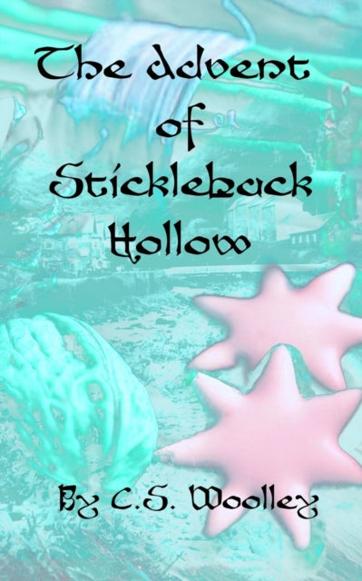 Advent of Stickleback Hollow: A British Victorian Cozy Mystery