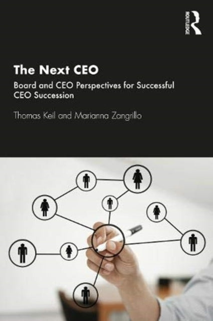 Next CEO: Board and CEO Perspectives for Successful CEO Succession