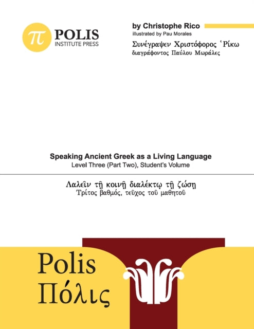 Speaking Ancient Greek as a Living Language, Level Three (Part Two), Student's Volume