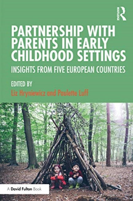 Partnership with Parents in Early Childhood Settings: Insights from Five European Countries