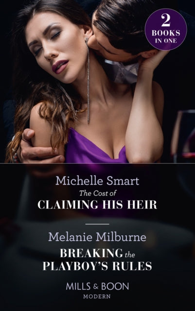 Cost Of Claiming His Heir / Breaking The Playboy's Rules: The Cost of Claiming His Heir (the Delgado Inheritance) / Breaking the Playboy's Rules (the Delgado Inheritance)
