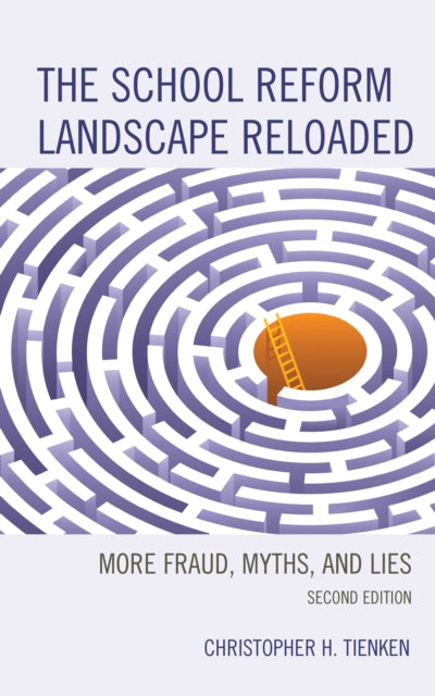 School Reform Landscape Reloaded: More Fraud, Myths, and Lies