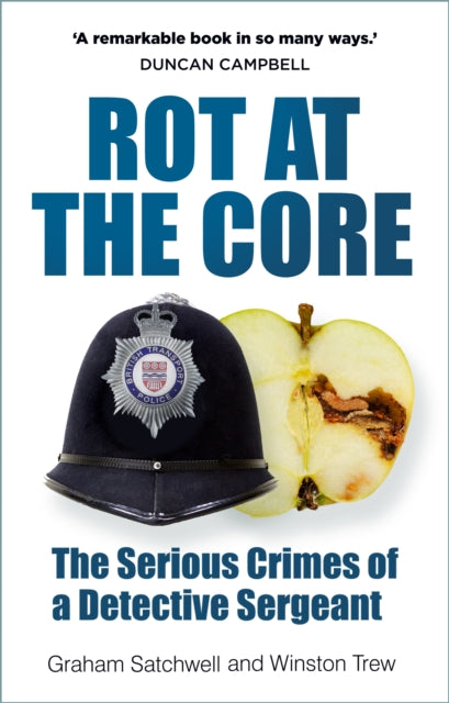 Rot at the Core: The Serious Crimes of a Detective Sergeant