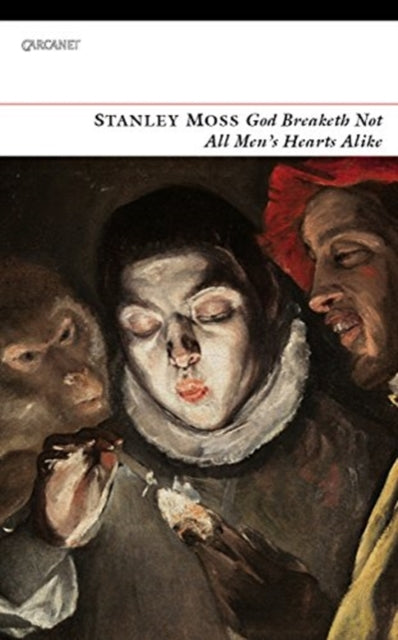 God Breaketh Not All Men's Hearts Alike: New and Selected Poems 1948-2019