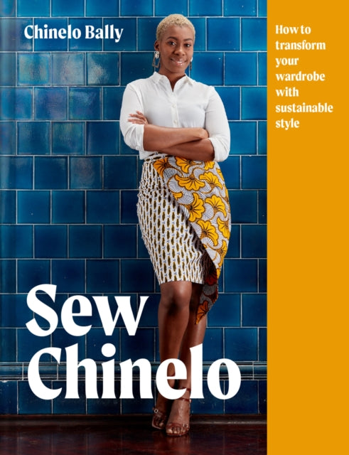 Sew Chinelo: How to transform your wardrobe with sustainable style