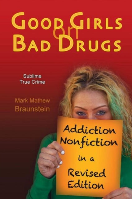 Good Girls On Bad Drugs: Addiction Nonfiction in a Revised Edition