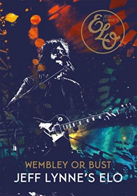 Wembley or Bust: Jeff Lynne's ELO