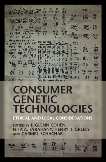 Consumer Genetic Technologies: Ethical and Legal Considerations