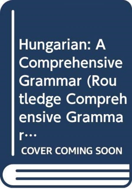 Hungarian: A Comprehensive Grammar
